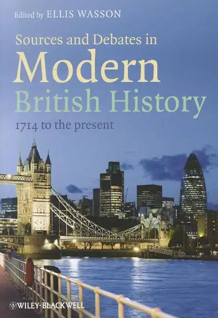 Sources and Debates in Modern British History: 1714 to the Present - Paperback