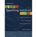 Specifying Interiors: A Guide to Construction and Ff&e for Residential and Commercial Interiors Projects - Hardcover