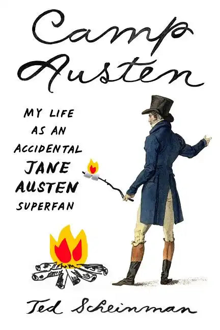 Camp Austen: My Life as an Accidental Jane Austen Superfan - Paperback