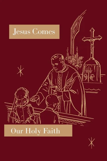Jesus Comes: Our Holy Faith Series - Paperback