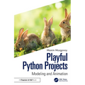 Playful Python Projects: Modeling and Animation - Paperback