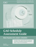 GAO Schedule Assessment Guide: Best Practices for project schedules - Paperback