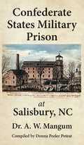 Confederate States Military Prison at Salisbury, NC - Hardcover