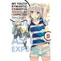 My Youth Romantic Comedy Is Wrong, as I Expected, Vol. 5 (Light Novel): Volume 5 - Paperback