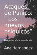 Ataques de Panico. " Los nuevos psiquicos": Despertar de la conciencia - Paperback