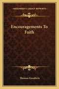 Encouragements to Faith - Paperback