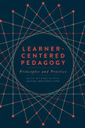 Learner-Centered Pedagogy: Principles and Practice - Paperback
