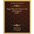 Finger Plays For Nursery And Kindergarten (1893) - Paperback