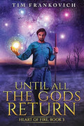 Until All The Gods Return - Paperback