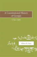 A Constitutional History of Georgia, 1732-1945 - Paperback