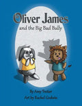 Oliver James and the Big Bad Bully - Paperback