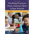Teaching Practices from America's Best Urban Schools: A Guide for School and Classroom Leaders - Paperback