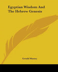 Egyptian Wisdom And The Hebrew Genesis - Paperback