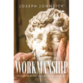 We Are His Workmanship: Studies From Paul's Letter to the Ephesians - Paperback