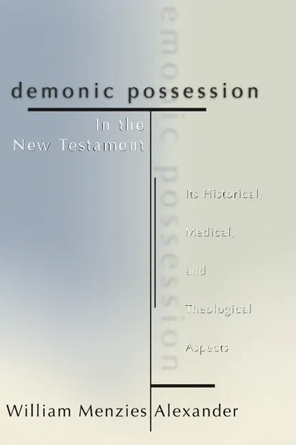 Demonic Possession in the New Testament - Paperback