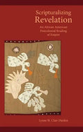 Scripturalizing Revelation: An African American Postcolonial Reading of Empire - Hardcover