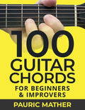100 Guitar Chords: For Beginners & Improvers - Paperback