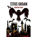 Titus Groan - Hardcover