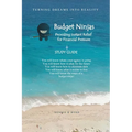Budget Ninjas - Study Guide: Providing Instant Relief For Financial Pressure - Paperback