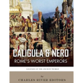 Caligula & Nero: Rome's Worst Emperors - Paperback