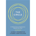The Circle: A Mathematical Exploration Beyond the Line - Hardcover