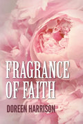 Fragrance of Faith - Hardcover