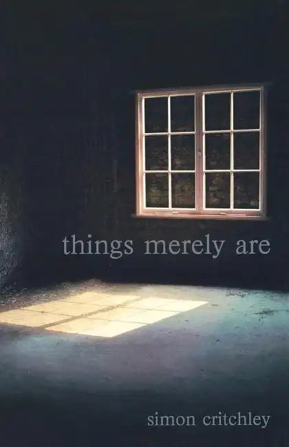 Things Merely Are: Philosophy in the Poetry of Wallace Stevens - Paperback