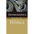 Hermeneutica: Introduccion Biblica = Heremneutics - Paperback