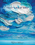 Textured Art: Palette Knife and Impasto Painting Techniques in Acrylic - Paperback