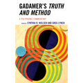 Gadamer's Truth and Method: A Polyphonic Commentary - Paperback