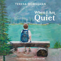 When I Am Quiet - Paperback