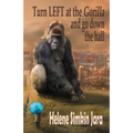 Turn Left at the Gorilla and go Down the Hall - Paperback