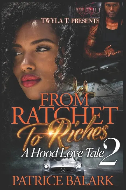 From Ratchet To Riches 2: A Hood Love Tale - Paperback