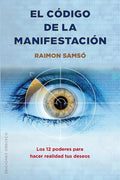El Codigo de La Manifestacion: 12 Poderes - Paperback