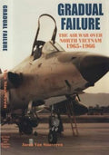 Gradual Failure: The Air War Over North Vietnam 1965-1966 - Paperback