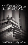 Plunkitt of Tammany Hall - Hardcover