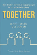Together: How leaders involve & engage people to get great things done - Paperback