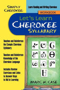 Simply Cherokee: Let's Learn Cherokee: Syllabary - Paperback