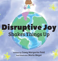 Disruptive Joy - Hardcover