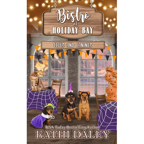The Bistro at Holiday Bay: Clues and Canines - Paperback
