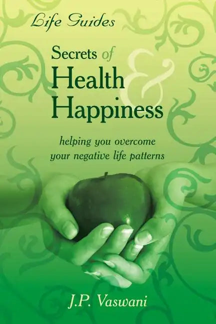Secrets Of Health & Happiness - Paperback