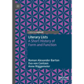 Literary Lists: A Short History of Form and Function - Hardcover