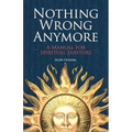 Nothing Wrong Anymore: A Manual for Spiritual Janitors - Paperback