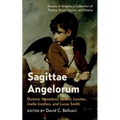 Sagittae Angelorum: Arrows of Angels; A Collection of Poetry, Short Stories, and Drama - Paperback