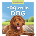 -Og as in Dog - Library Binding