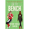 Off the Bench: A Sweet & Clean Football Romantic Comedy - Paperback