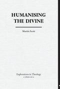 Humanising The Divine - Hardcover