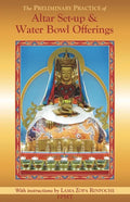 The Preliminary Practice of Altar Set-up & Water Bowl Offerings - Paperback