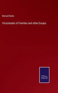 Vicissitudes of Families and other Essays - Hardcover