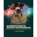 Introduction to Digital Photography: Creating Images and Working with Adobe - Paperback